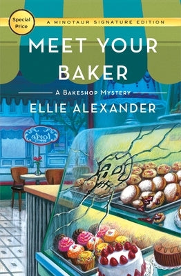 Meet Your Baker: A Bakeshop Mystery by Alexander, Ellie