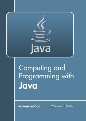 Computing and Programming with Java by Jordon, Rowan