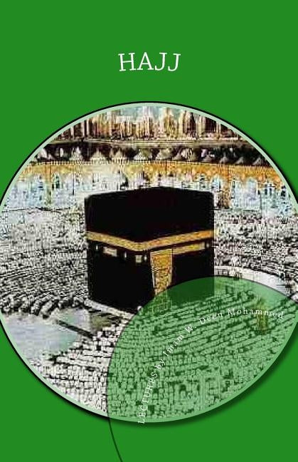 Hajj: Lectures by Imam W. Deen Mohammed by Mohammed, W. Deen