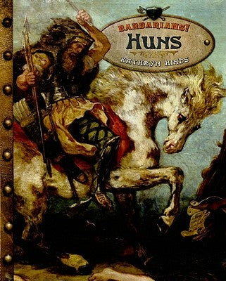Huns by Hinds, Kathryn