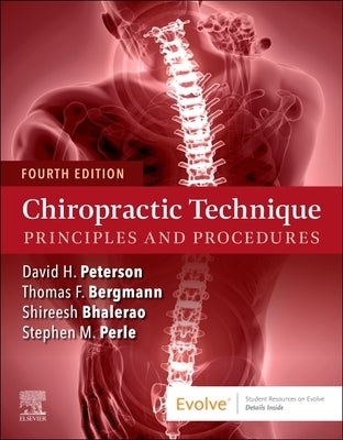 Chiropractic Technique: Principles and Procedures by Bergmann, Thomas F.