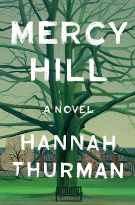 Mercy Hill by Thurman, Hannah
