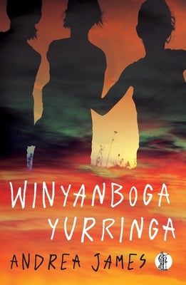 Winyanboga Yurringa by James, Andrea