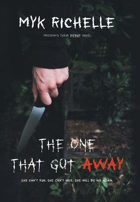 The One That Got Away by Richelle, Myk
