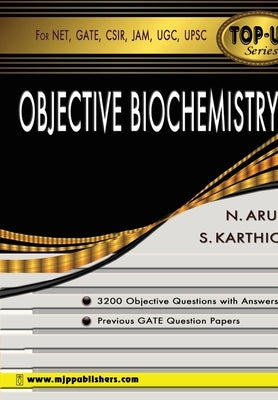 Objective Biochemistry by Arun, N.