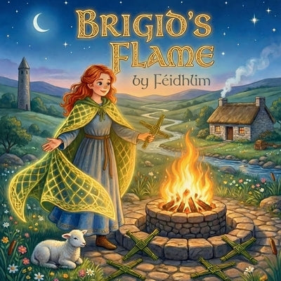 Brigid's Flame by B, Féidhlim
