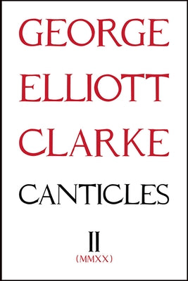 Canticles II: (MMXX): Mmxxvolume 280 by Clarke, George Elliott