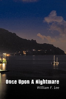 Once Upon A Nightmare by Lee, William F.