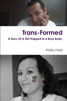 Trans-Formed by Vidal, Prizila
