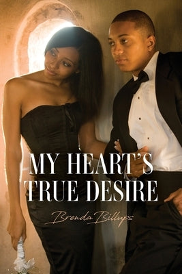 My Heart's True Desire by Billups, Brenda