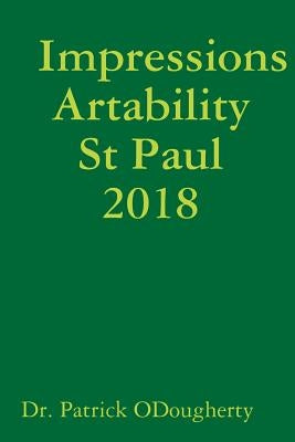 Impressions Artability St Paul 2018 by Odougherty, Patrick