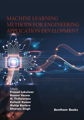 Machine Learning Methods for Engineering Application Development by Verma, Basant