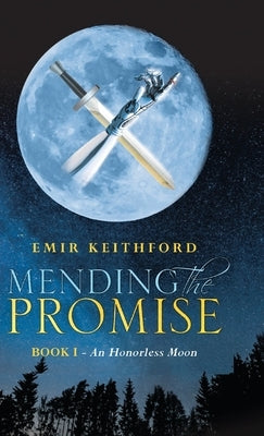Mending the Promise by Keithford, Emir