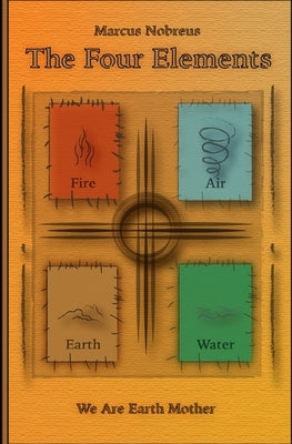 The Four Elements: We Are Earth Mother by Kenny, Skyler