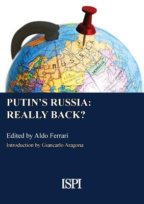 Putin's Russia: Really Back? by Ferrari, Aldo