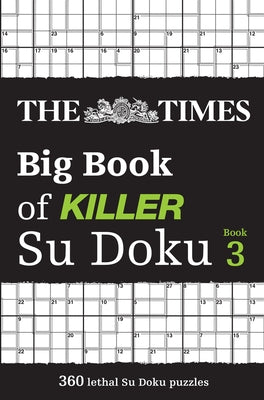 The Times Big Book of Killer Su Doku Book 3 by The Times Mind Games