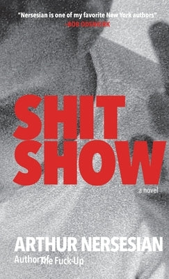 Shit Show by Nersesian, Arthur