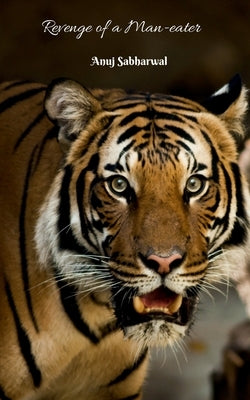 Revenge of a man-eater by Sabharwal, Anuj