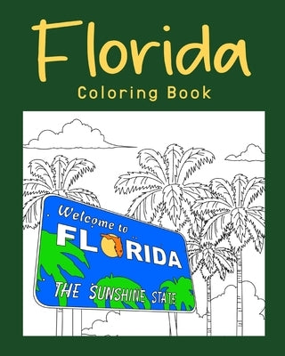 Florida Coloring Book: Coloring Books Featuring Florida City & Landmark by Paperland