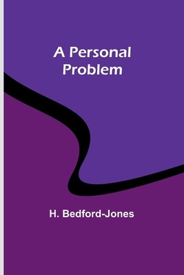 A Personal Problem by Bedford-Jones, H.