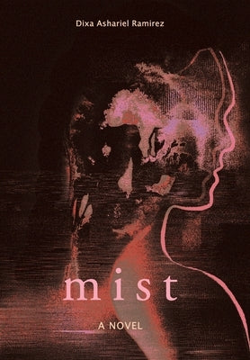 Mist by Ramirez, Dixa Ashariel