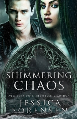 Shimmering Chaos by Sorensen, Jessica