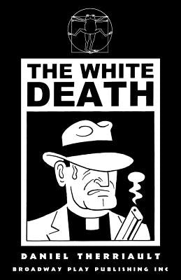 The White Death by Therriault, Daniel