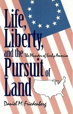 Life, Liberty and the Pursuit of Land by Christopher, James