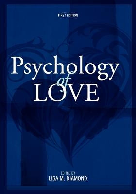 Psychology of Love (FIRST EDITION) by Diamond, Lisa