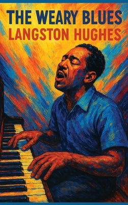 The Weary Blues by Hughes, Langston