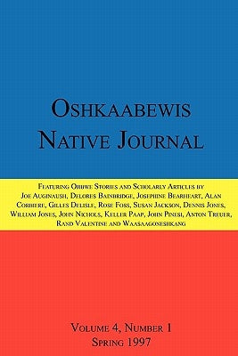 Oshkaabewis Native Journal (Vol. 4, No. 1) by Treuer, Anton
