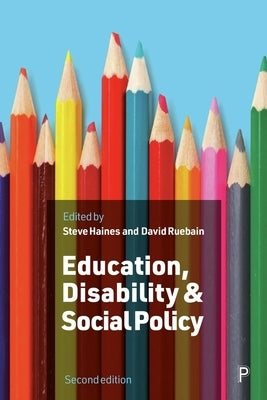 Education, Disability and Social Policy by Haines, Steve