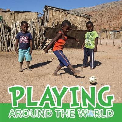 Playing Around the World by Brundle, Joanna