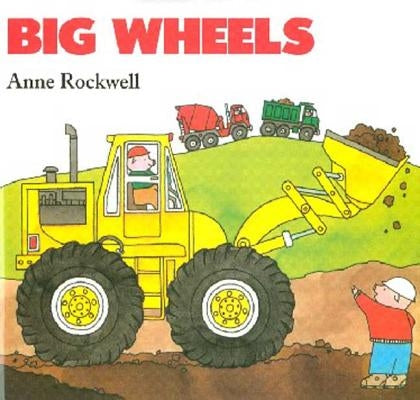 Big Wheels by Rockwell, Anne