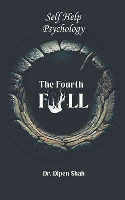 The Fourth Fall by Dr Dipen Shah