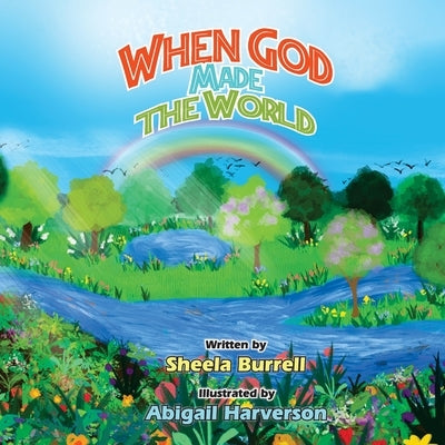 When God made the World by Burrell, Sheela