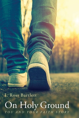 On Holy Ground by Bartlett, I. Ross