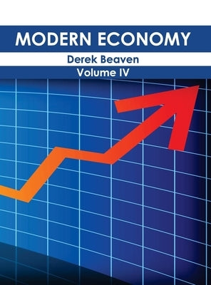 Modern Economy: Volume IV by Beaven, Derek