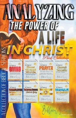 Analyzing The Power of a Life in Christ by Sermons, Bible
