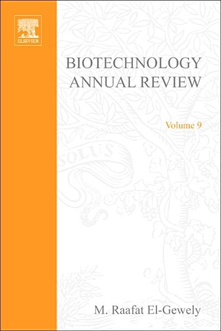 Biotechnology Annual Review: Volume 9 by El-Gewely, M. R.