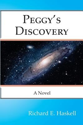 Peggy's Discovery by Haskell, Richard E.