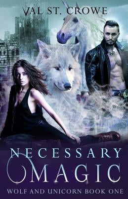 Necessary Magic by St Crowe, Val