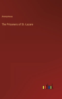 The Prisoners of St.-Lazare by Anonymous