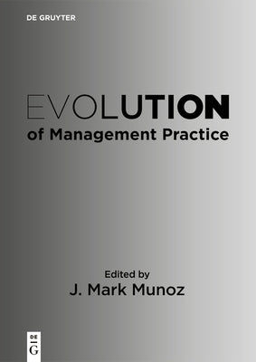 Evolution of Management Practice by Munoz, J. Mark