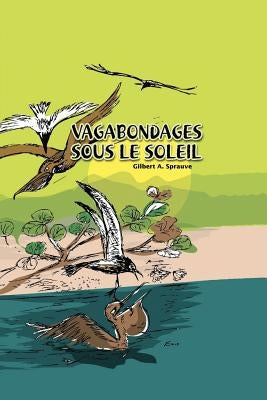 Vagabondages Sous Le Soleil by Sprauve, Gilbert A.
