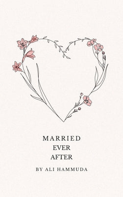 Married Ever After by Hammuda, Ali