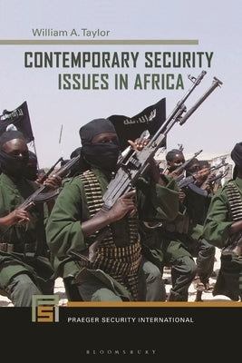 Contemporary Security Issues in Africa by Taylor, William A.