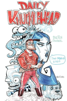 DAILY KNUCKLEHEAD Jan-March 2020 by Meesey, Christian