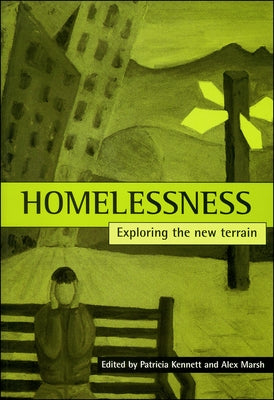Homelessness: Exploring the New Terrain by Kennett, Patricia