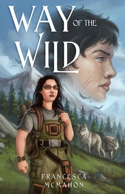 Way of the Wild by McMahon, Francesca